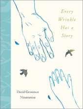 Every Wrinkle has a Story