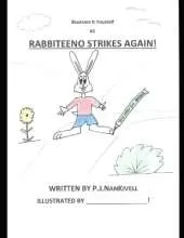 Rabbiteeno Strikes Again!