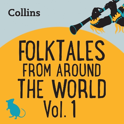 Folktales From Around the World Vol 1: For Ages 7–11