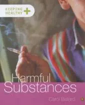 Keeping healthy: Harmful Substances