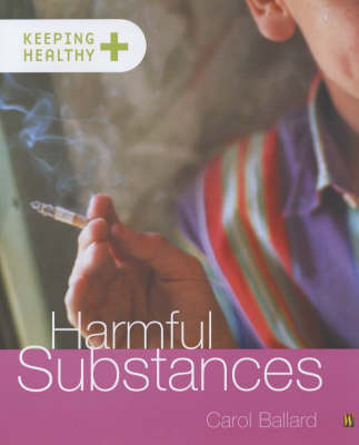 Keeping healthy: Harmful Substances