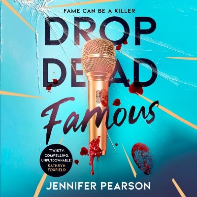 Drop Dead Famous: The crime thriller obsession of the summer!