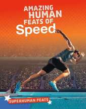 Amazing Human Feats of Speed