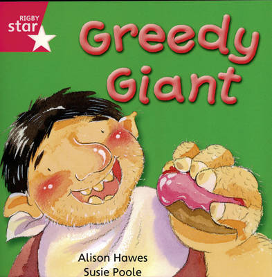 Rigby Star Independent Reception/P1 Pink Level: Greedy Giant (3 Pack)