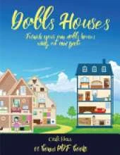 Craft Ideas (Doll House Interior Designer): Furnish your own doll houses with cut and paste furniture. This book is designed to improve hand-eye coordination, develop fine and gross motor control, develop visuo-spatial skills, and to help children sustain