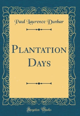 Plantation Days (Classic Reprint)