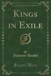 Kings in Exile (Classic Reprint)