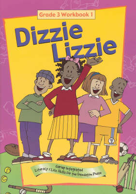 Dizzie Lizzie: Gariep Integrated Literacy and Life Skills for the Foundation Phase