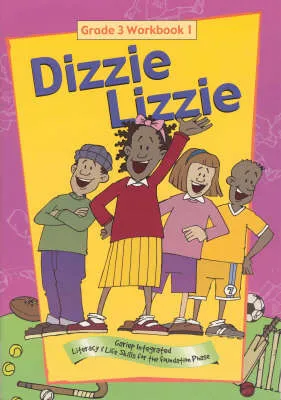 Dizzie Lizzie: Gariep Integrated Literacy and Life Skills for the Foundation Phase