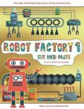 Scissor Activities for Preschool (Cut and Paste - Robot Factory Volume 1): This book comes with collection of downloadable PDF books that will help your child make an excellent start to his/her education. Books are designed to improve hand-eye coordinati