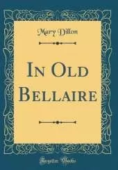 In Old Bellaire (Classic Reprint)