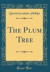 The Plum Tree (Classic Reprint)