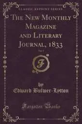 The New Monthly Magazine and Literary Journal, 1833, Vol. 3 (Classic Reprint)