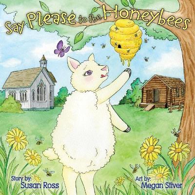 Say Please to the Honeybees