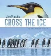 When Penguins Cross the Ice: The Emperor Penguin Migration