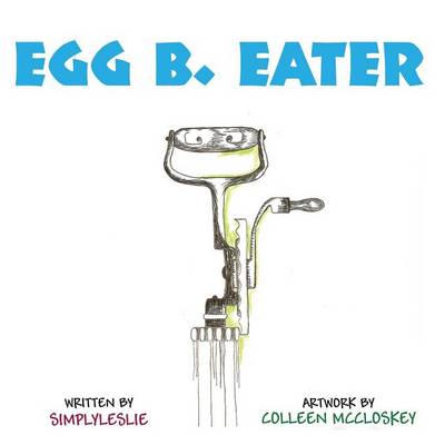 Egg B. Eater