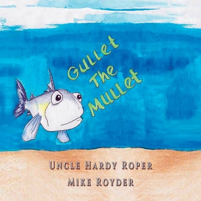Gullet The Mullet: For both boys and girls ages 3-6 Grades: k-1.