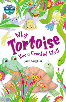Storyworlds Bridges Stage 10 Why Tortoise Has a Cracked Shell 6 Pack
