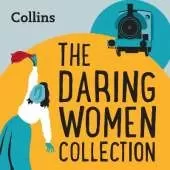 The Daring Women Collection: For Ages 7–11