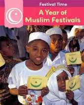 Festival Time: A Year of Muslim Festivals