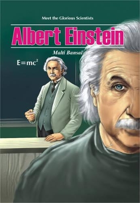 Meet the Glorious Scientists: Albert Einstein