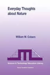 Everyday Thoughts about Nature: A Worldview Investigation of Important Concepts Students Use to Make Sense of Nature with Specific Attention of Science