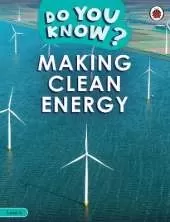 Do You Know? Level 4 - Making Clean Energy