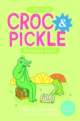 Croc & Pickle Level 2 Book 2: Treasure Hunt