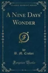 A Nine Days' Wonder (Classic Reprint)