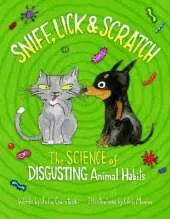 Sniff, Lick & Scratch: The Science of Disgusting Animal Habits