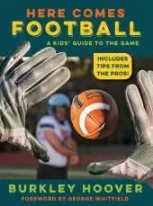 Here Comes Football!: A Kids' Guide to the Game