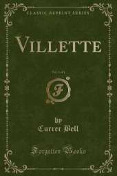 Villette, Vol. 1 of 3 (Classic Reprint)