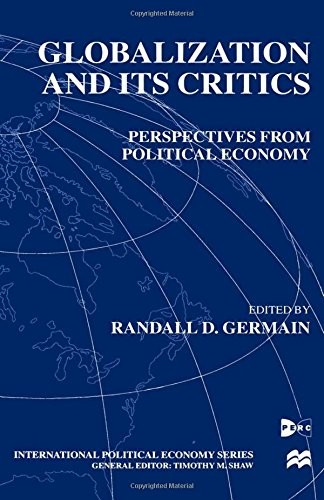 Globalization and its Critics: Perspectives from Political Economy