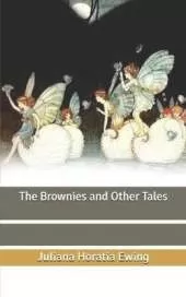 The Brownies and Other Tales