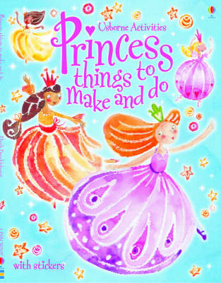 Princess Things To Make & Do