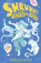 Ghosts on Board: A SHRUNK! Adventure