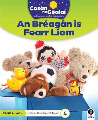 COSÁN NA GEALAÍ An Bréagán is Fearr Liom: 1st Class Non-Fiction Reader 4
