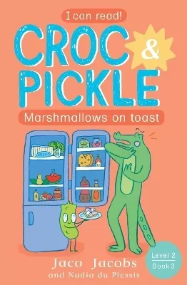 Croc & Pickle Level 2 Book 3: Marshmallows on toast