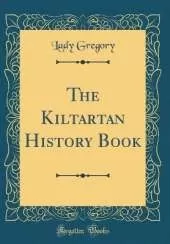 The Kiltartan History Book (Classic Reprint)