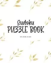 Sudoku Puzzle Book - Hard (8x10 Puzzle Book / Activity Book)
