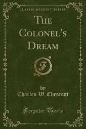 The Colonel's Dream (Classic Reprint)