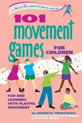 101 Movement Games for Children: Fun and Learning with Playful Movement