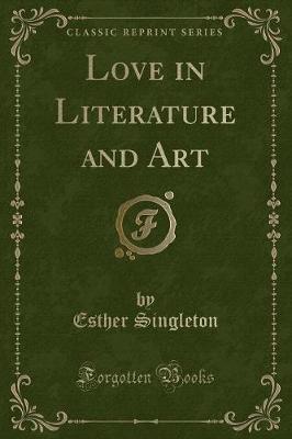 Love in Literature and Art (Classic Reprint)