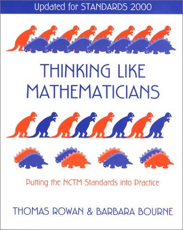 Thinking Like Mathematicians: Putting the Nctm Standards into Practice : Updated for Standards 2000