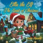Ellie the Elf - The Spirit of Christmas