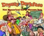Deputy Dorkface: How Mannerland Got Its Manner Back