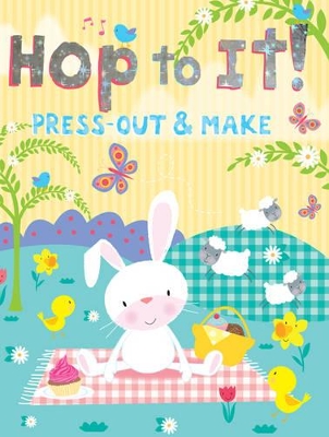 Hop to It!: Press-out & Make, Craft