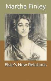 Elsie's New Relations