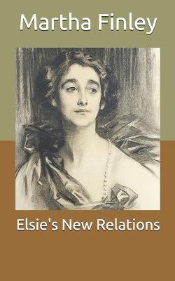 Elsie's New Relations