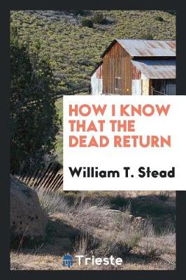 How I Know That the Dead Return